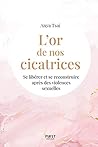 L'or de nos cicat...