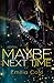 Maybe next time by Emilia Cole