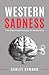 Western Sadness by Ashley Dymond
