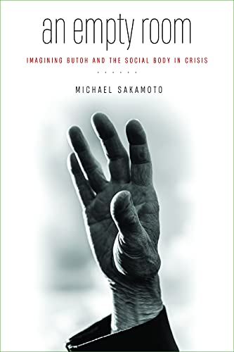 An Empty Room: Imagining Butoh and the Social Body in Crisis (Paperback)