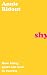 Shy: How Being Quiet Can Lead to Success