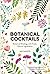 Botanical Cocktails: Botani...