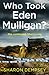 Who Took Eden Mulligan?