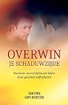 Overwin je schadu...