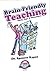 Brain Friendly Teaching: Tools, Tips & Structures
