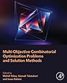 Multi-Objective Combinatorial Optimization Problems and Solution Methods