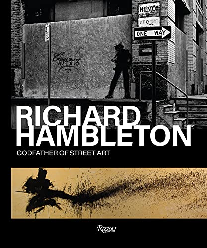 Richard Hambleton: Godfather of Street Art (Hardcover)