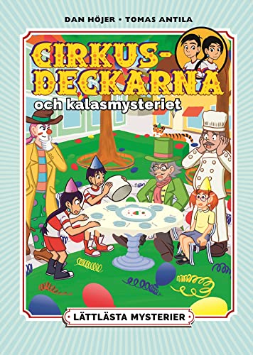Cirkusdeckarna och kalasmysteriet (Lättlästa mysterier, #7)