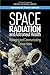Space Radiation and Astronaut Health by National Academies of Scien...