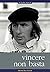 Vincere non basta by Jackie Stewart