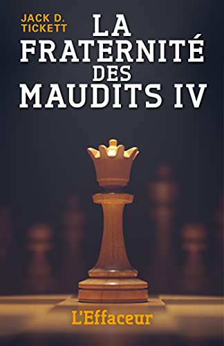 La Fraternité des Maudits - IV : L'Effaceur (Paperback)