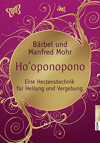 Ho'oponopono - Eine Herzenstechnik für Heilung und Vergebung (Paperback)