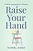 Raise Your Hand! A Call for...