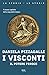 I Visconti. Il potere feroce