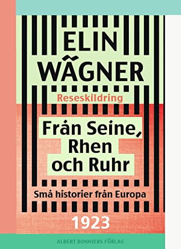 Från Seine, Rhen och Ruhr: Små historier från Europa (ebook)