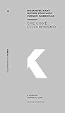 Che cos’è l’illuminismo by Immanuel Kant, Michel Fouca...