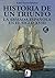 Historia de un triunfo. La Armada Española en el siglo XVIII