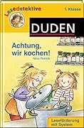 Lesedetektive 1. Klasse: Achtung, wir kochen!
