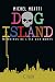 Dog island - Mémoires de l'...