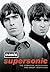 Supersonic: The Complete, Authorised and Uncut Interviews
