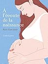 À l’écoute de la naissance