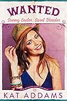 Wanted: Sunny Caster, Sweet Disaster (Buck Off Ranch, #3) Wanted: Sunny Caster, Sweet Disaster (Buck Off Ranch, #3)