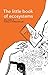 The Little Book of Ecosystems by Rik Vera