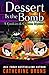 Dessert is the Bomb (Cookies & Chance Mysteries)