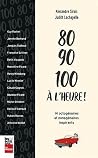 80, 90, 100 à l’h...