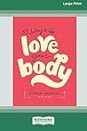 52 Ways to Love Your Body [Standard Large Print 16 Pt Edition]