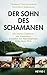 Der Sohn des Schamanen by Thomas Fischermann