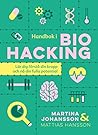 Handbok i biohacking  by Martina Johansson