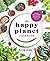 The Happy Planet Cookbook: ...