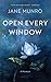 Open Every Window by Jane Munro