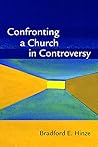 Confronting a Church in Controversy by Bradford Hinze