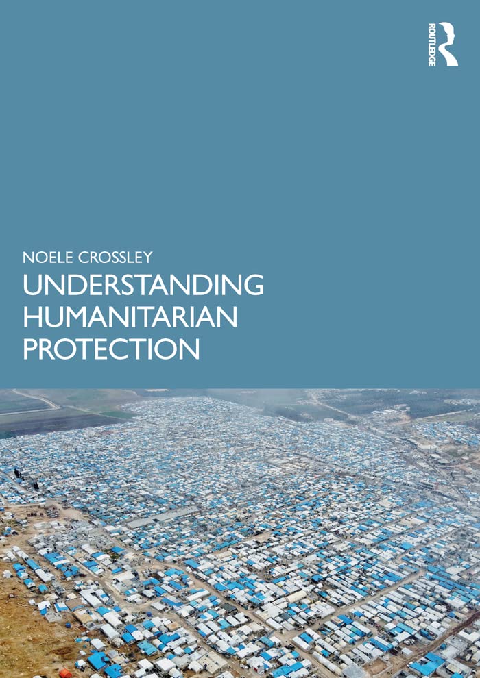 Understanding Humanitarian Protection (Kindle Edition)