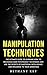 Manipulation Techniques: Th...