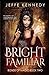 Bright Familiar