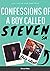 Confessions of a Boy Called Steven by Steven Moss