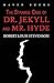 The Strange Case of DR. JEKYLL and MR. HYDE