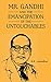 MR. GANDHI AND THE EMANCIPATION OF THE UNTOUCHABLES