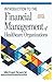 Financial Management of Healthcare by Michael Nowicki