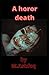 A horor death