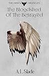 The Bloodshed Of The Betrayed (The Mercy Chronicles Book 1)