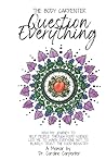 Question Everything: How My Journey to Help People Through Food Science Led Me to Warn Everyone Not to Blindly Trust the Food Industry Question Everything: How My Journey to Help People Through Food Science Led Me to Warn Everyone Not to Blindly Trust the Food Industry