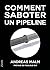 Comment saboter un pipeline