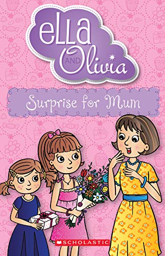 Ella and Olivia: Surprise for Mum (Paperback)