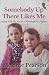 Somebody Up There Likes Me  - Living with the Threat of Huntington's Disease