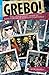 Grebo! The Loud and Lousy S...