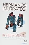 Hermanos Iñurrategi - Un latido en la montaña Hermanos Iñurrategi - Un latido en la montaña